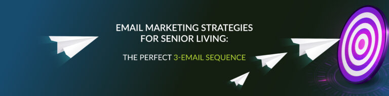 email marketing strategies for senior living